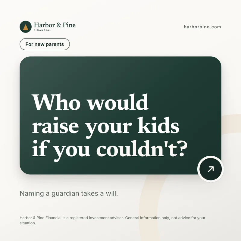 Naming a guardian, a social media graphic made by Watt for Harbor & Pine Financial, a sample firm